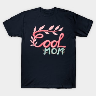 Cool Mom Hand Lettering Foliage Pastel Pink Green T-Shirt